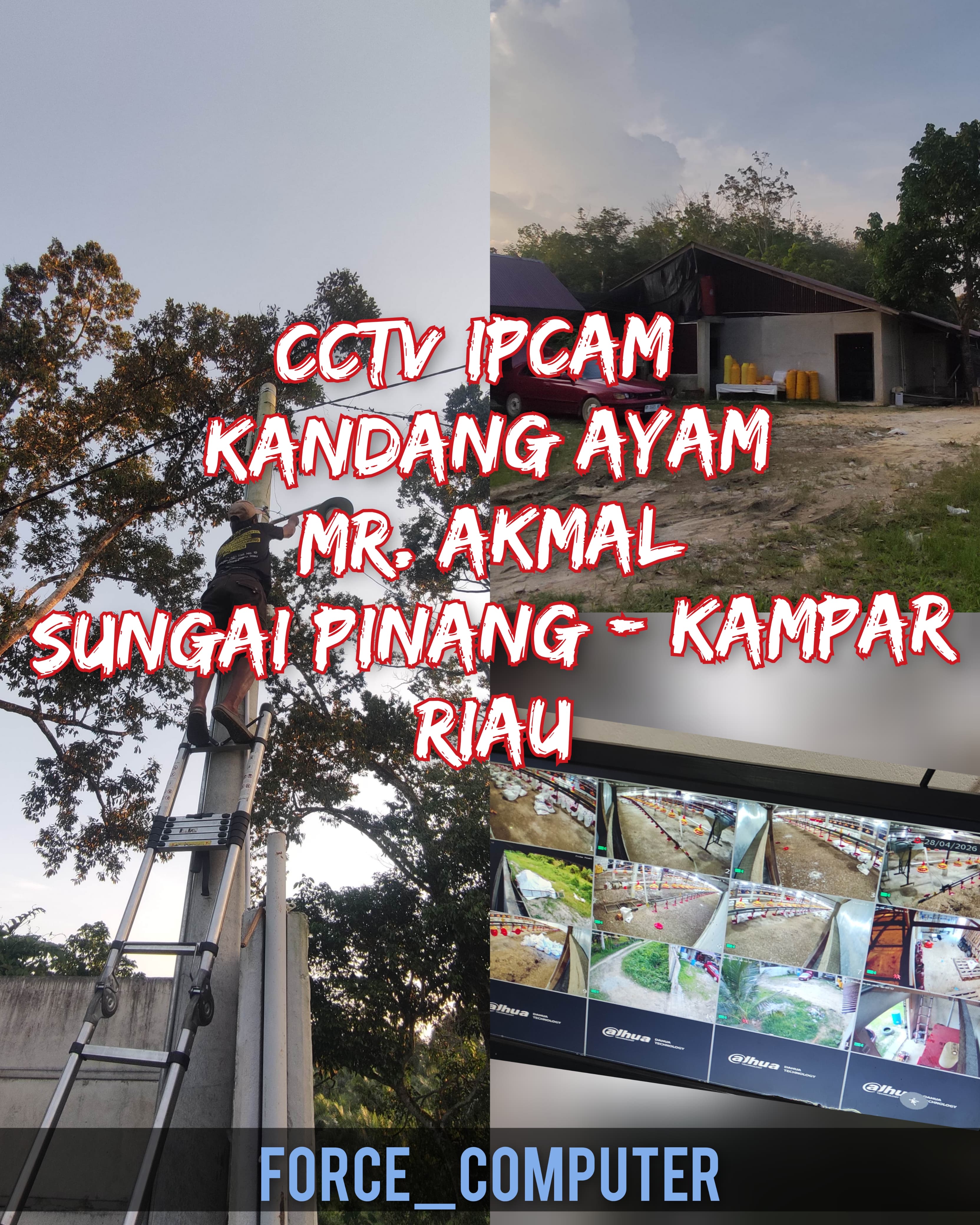 Instalasi IPcam Kandang Ayam Mr. Akmal Sungai Pinang Kampar Riau