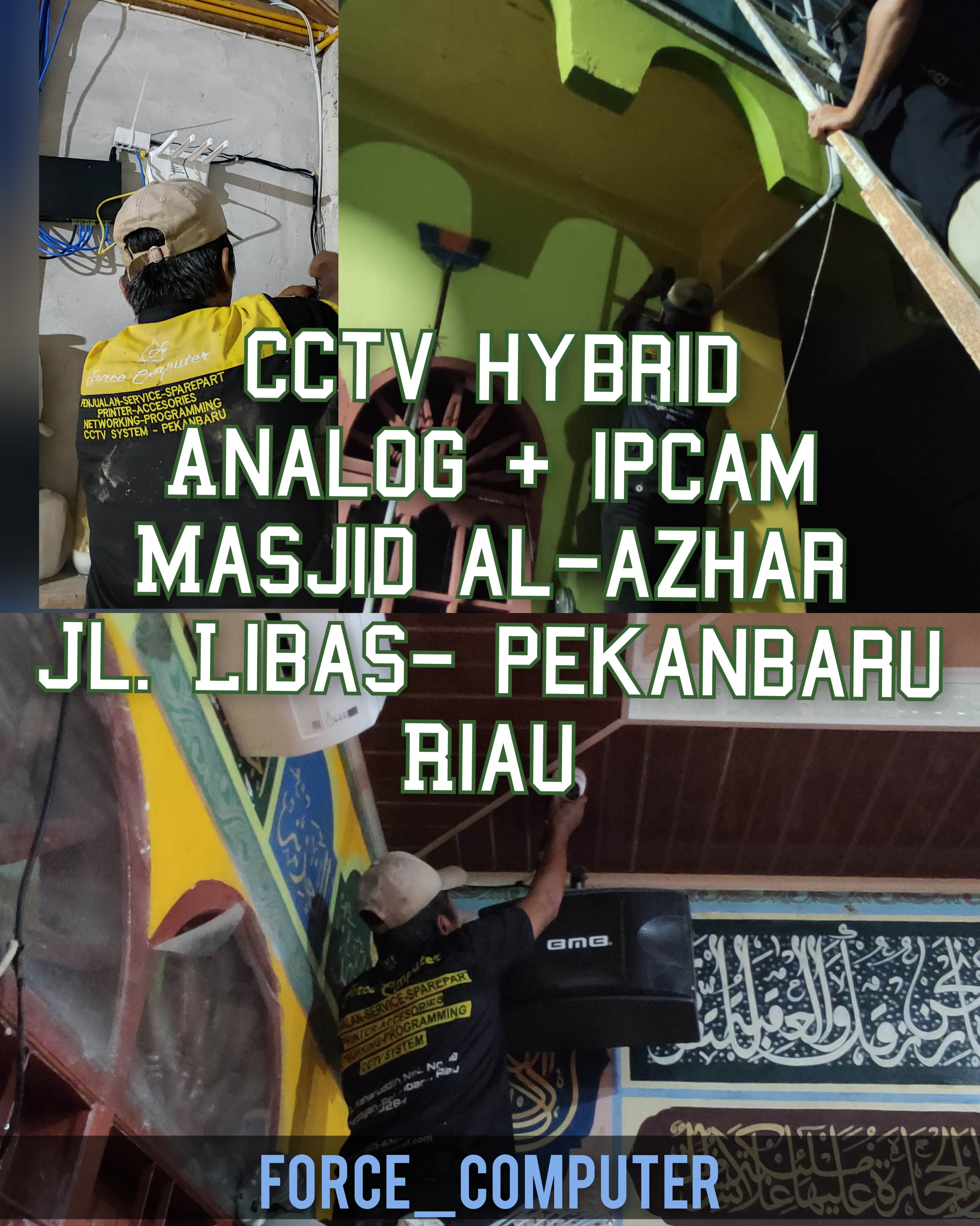 Instalasi CCTV Hybrid Analog + IPcam Mesjid AL Azhar Jl. Libas Pekanbaru
