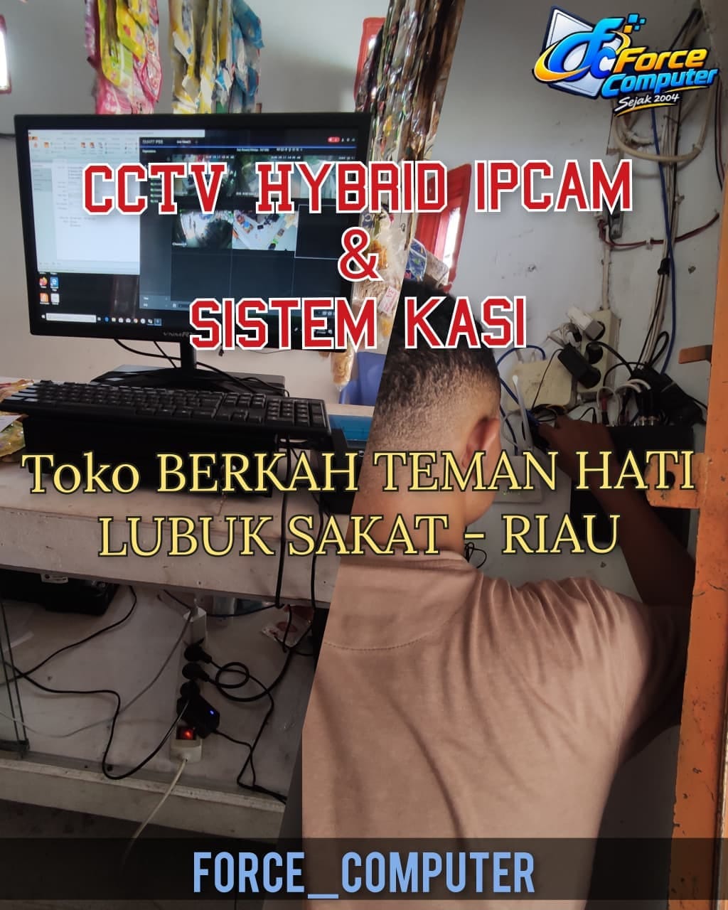 Instalasi CCTV Hybrid IPcam & sistem kasir Toko berkah teman hati Lubuk Sakat Riau